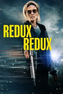دانلود فیلم Redux Redux 2025